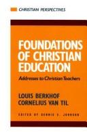Cover of: Foundations of Christian education: addresses to Christian teachers