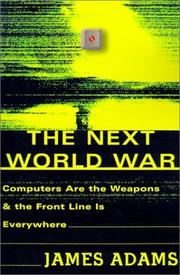 Cover of: The Next World War: Computers Are the Weapons and the Front Line Is Everywhere