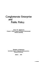 Cover of: Conglomerate enterprise and public policy