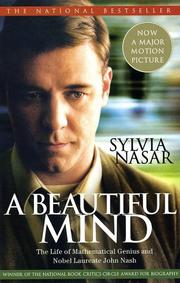 Cover of: A Beautiful Mind: The Life of Mathematical Genius and Nobel Laureate John Nash