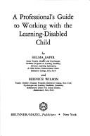 Cover of: A professional's guide to working with the learning-disabled child