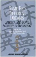 Cover of: Same Bed, Different Dreams: America and Japan-Societies in Transition