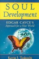 Cover of: Soul Development: Edgar Cayce's Approach for a New World