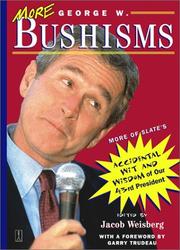Cover of: More George W. Bushisms: More of Slate's Accidental Wit and Wisdom of Our 43rd President