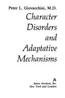 Cover of: Psychoanalysis of character disorders and the study of ego adaptation