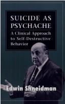 Cover of: Suicide as psychache: a clinical approach to self-destructive behavior
