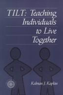 Cover of: TILT: teaching individuals to live together