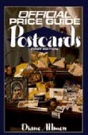 Cover of: Official Price Guide to Postcards: 1st Edition (Official Identification and Price Guide to Postcards)