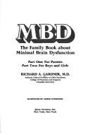 Cover of: MBD: the family book about minimal brain dysfunction