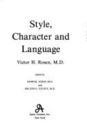 Cover of: Style, Character and Language (Classical Psychoanalysis and Its Applications) by Victor H. Rosen