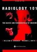 Cover of: Radiology 101: The Basics and Fundamentals of Imaging