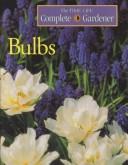Bulbs (Time-Life Complete Gardener) by Time-Life Books