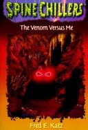 Cover of: The Venom Versus Me (Spinechillers Series , No 3)