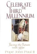 Cover of: Celebrate the Third Millennium: Facing the Future With Hope