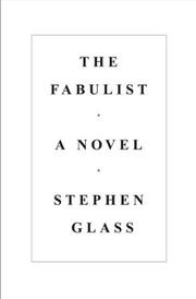 The fabulist by Stephen Glass