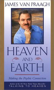 Cover of: Heaven and Earth  by James Van Praagh