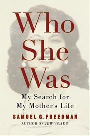 Cover of: Who She Was: My Search for My Mother's Life