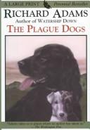 The plague dogs by Richard Adams