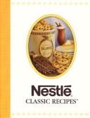 Cover of: Nestle Classic Recipes