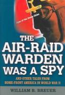 Cover of: Air Raid Warden Was A Spy