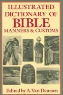 Cover of: Illustrated Dictionary of Bible Manners & Customs