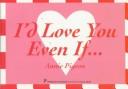 Cover of: I'd Love You Even If...