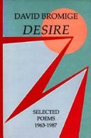 Cover of: Desire: selected poems, 1963-1987