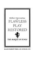 Cover of: Flawless play restored: The masque of Fungo