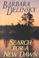 Search for a New Dawn by Barbara Delinsky