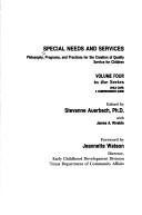Cover of: Special Needs and Services: Philosophy, Programs, and Practices for the Creation of Quality Service for Children (Their Child Care--A Comprehensive Guide; V.4)