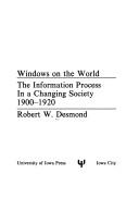 Cover of: Windows on the world: the information process in a changing society, 1900-1920