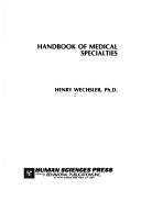 Cover of: Handbook of medical specialties by Henry Wechsler