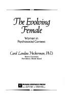Cover of: The Evolving female by [edited by] Carol Landau Heckerman.