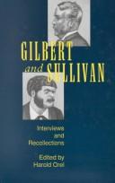 Cover of: Gilbert and Sullivan: Interviews and Recollections