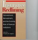 Cover of: Insurance Redlining: Disinvestment, Reinvestment, and the Evolving Role of Financial Institutions