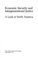 Economic security and intergenerational justice : a look at North America