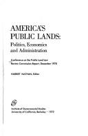 America's public lands: politics, economics, and administration by Conference on the Public Land Law Review Commission Report San Francisco 1970.