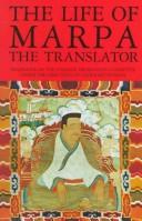 The life of Marpa the translator by Tsang Nyön Heruka