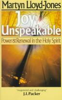 Cover of: Joy unspeakable: power & renewal in the Holy Spirit
