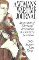A woman's wartime journal by Dolly Sumner Lunt