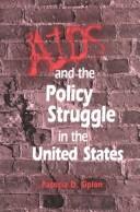 AIDS and the policy struggle in the United States