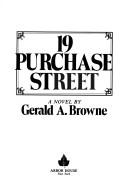 Cover of: 19 Purchase Street by Gerald A. Browne