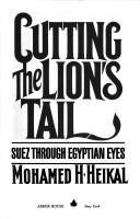 Cutting the lion's tail by Muḥammad Ḥasanayn Haykal, Mohamed Heikal