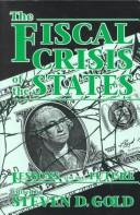 Fiscal Crisis of the States by Steven D. Gold