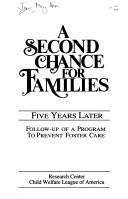 Cover of: A second chance for families: five years later, follow-up of a program to prevent foster care