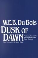 Dusk of dawn by W. E. B. Du Bois
