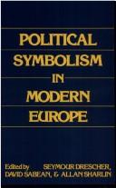 Political symbolism in modern Europe : essays in honor of George L. Mosse