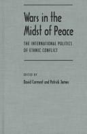 Wars in the midst of peace : the international politics of ethnic conflict