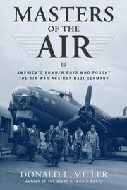 Cover of: Masters of the Air: America's Bomber Boys Who Fought the Air War Against Nazi Germany