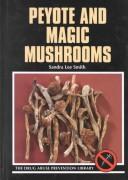 Cover of: Peyote and magic mushrooms